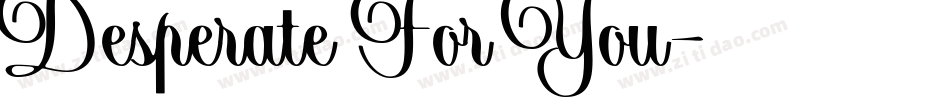 Desperate For You字体转换